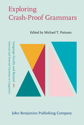 Exploring Crash-Proof Grammars - Putnam, Michael T. (Editor)