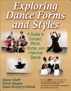 Exploring Dance Forms and Styles: A Guide to Concert, World, Social, and Historical Dance