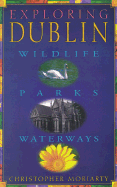 Exploring Dublin: Wildlife, Parks, Waterways