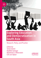 Exploring Education and Democratization in South Asia: Research, Policy, and Practice