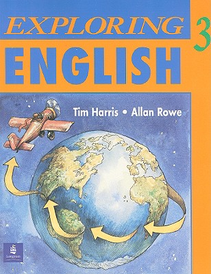 Exploring English, Level 3 - Harris, Tim, and Rowe, Allan