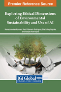 Exploring Ethical Dimensions of Environmental Sustainability and Use of AI