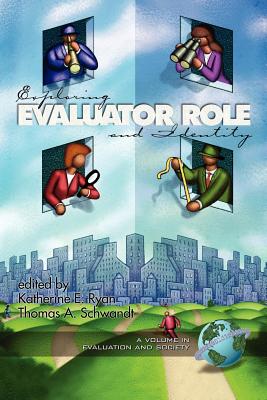 Exploring Evaluator Role and Identity (PB) - Des Garennes, Christine A, and Ryan, Katherine (Editor)