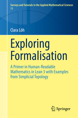 Exploring Formalisation: A Primer in Human-Readable Mathematics in Lean 3 with Examples from Simplicial Topology - Lh, Clara