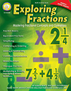 Exploring Fractions, Grades 6 - 12: Mastering Fractional Concepts and Operations