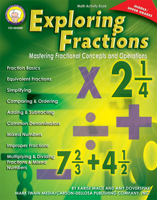 Exploring Fractions, Grades 6 - 12: Mastering Fractional Concepts and Operations - Mace, Karise, and Doverspike, Amy
