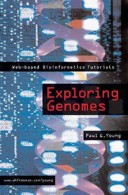 Exploring Genomes: Web-Based Bioinformatics Tutorials - Young, Paul G
