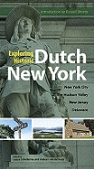 Exploring Historic Dutch New York: New York City, Hudson Valley, New Jersey, and Delaware