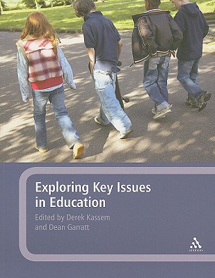 Exploring Key Issues in Education - Kassem, Derek (Editor), and Garratt, Dean (Editor)