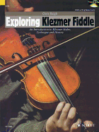 Exploring Klezmer Fiddle: An Introduction to Klezmer Styles, Technique and History