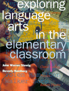 Exploring Language Arts in the Elementary Classroom