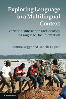 Exploring Language in a Multilingual Context - Migge, Bettina, Dr., and Lglise, Isabelle