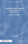 Exploring Linear Algebra: Labs and Projects with Mathematica (R)