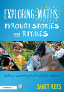 Exploring Maths through Stories and Rhymes: Active Learning in the Early Years