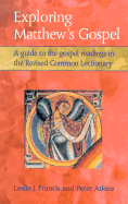 Exploring Matthew's Gospel: A Guide to the Gospel Readings in the Revised Common Lectionary