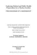 Exploring Medical and Public Health Preparedness for a Nuclear Incident: Proceedings of a Workshop