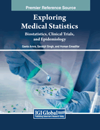 Exploring Medical Statistics: Biostatistics, Clinical Trials, and Epidemiology