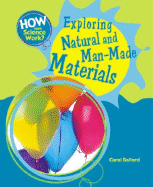 Exploring Natural and Man-Made Materials