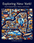 Exploring New York: A Fun and Educational Guide to the Empire State: Discover New York's History, Geography, and Native American Culture - United States Social Studies Book for Kids
