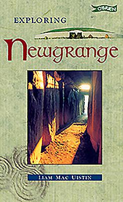 Exploring Newgrange - Uistin, Liam Mac, and Mac Uistn, Liam
