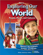 Exploring Our World: Western Hemisphere, Europe, and Russia, Europe and Russia, Student Edition