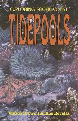 Exploring Pacific Coast Tidepools - Brown, Vinson, and Daney, Dave