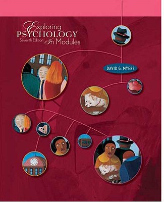 Exploring Psychology: In Modules - Myers, David G, Professor, PhD