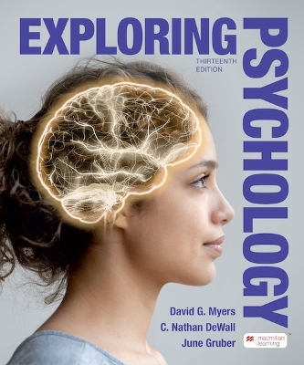 Exploring Psychology - Myers, David, and C. Nathan, DeWall, and June, Gruber