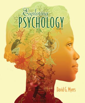 Exploring Psychology - Myers, David G, Professor, PhD