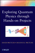Exploring Quantum Physics Through Hands-On Projects