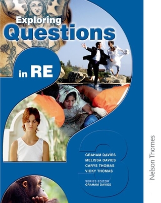 Exploring Questions in RE: 3: Pupil Book - Davies, Graham T. (Editor), and Thomas, Vicky, and Davies, Melissa