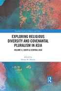 Exploring Religious Diversity and Covenantal Pluralism in Asia: Volume II, South & Central Asia