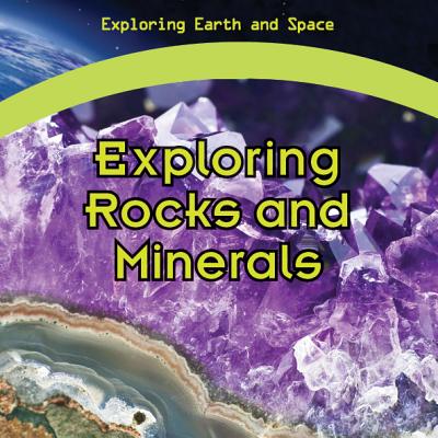 Exploring Rocks and Minerals - Roza, Greg
