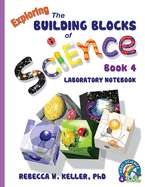 Exploring the Building Blocks of Science Book 4 Laboratory Notebook