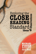 Exploring the Close Reading Standard: Ideas & Observations