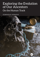 Exploring the Evolution of Our Ancestors: On the Human Track