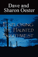 Exploring the Haunted Southwest