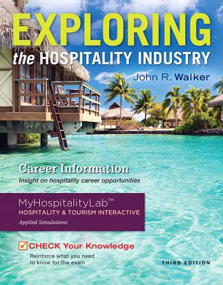 Exploring the Hospitality Industry - Walker, John