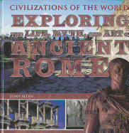 Exploring the Life, Myth, and Art of Ancient Rome