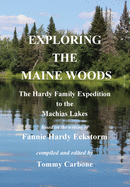 Exploring the Maine Woods - The Hardy Family Expedition to the Machias Lakes