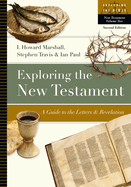 Exploring the New Testament: A Guide to the Letters and Revelation Volume 2