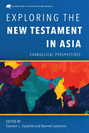 Exploring the New Testament in Asia: Evangelical Perspectives