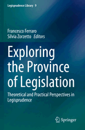 Exploring the Province of Legislation: Theoretical and Practical Perspectives in Legisprudence