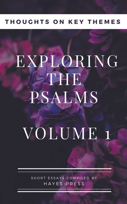 Exploring The Psalms: Volume 1 - Thoughts on Key Themes - Press, Hayes