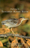 Exploring the Tualatin River Basin: A Nature and Recreation Guide