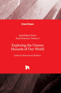 Exploring the Unseen Hazards of Our World
