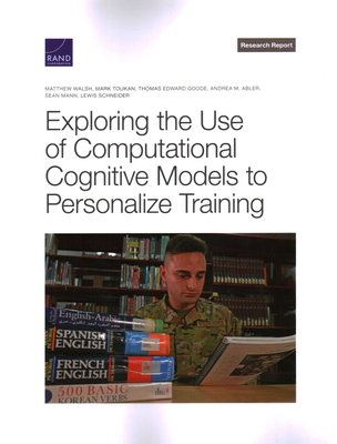 Exploring the Use of Computational Cognitive Models to Personalize Training - Walsh, Matthew, and Toukan, Mark, and Goode, Thomas Edward