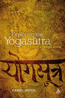 Exploring the Yogasutra: Philosophy and Translation - Raveh, Daniel, Dr.