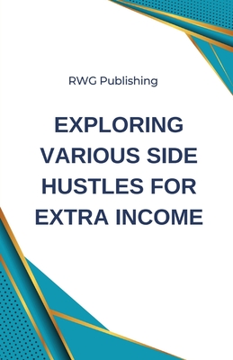 Exploring Various Side Hustles for Extra Income - Publishing, Rwg