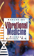 Exploring Vibrational Medicine